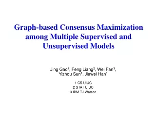 Graph-based Consensus Maximization among Multiple Supervised and Unsupervised Models