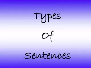 Types Of  Sentences