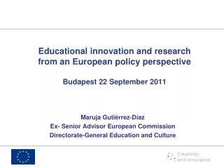Educational innovation and research from an European policy perspective Budapest 22 September 2011