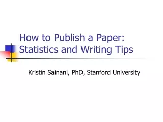 How to Publish a Paper: Statistics and Writing Tips