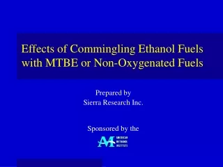 Effects of Commingling Ethanol Fuels with MTBE or Non-Oxygenated Fuels