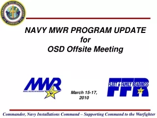NAVY MWR PROGRAM UPDATE for OSD Offsite Meeting