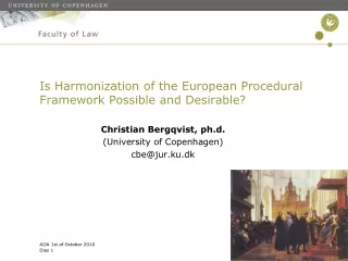 Is Harmonization of the European Procedural Framework Possible and Desirable?