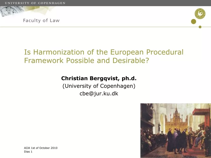 is harmonization of the european procedural framework possible and desirable