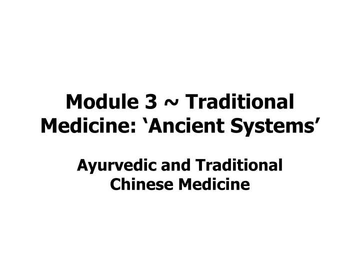 module 3 traditional medicine ancient systems