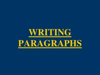 WRITING PARAGRAPHS