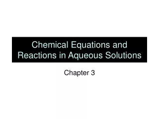 Chemical Equations and Reactions in Aqueous Solutions