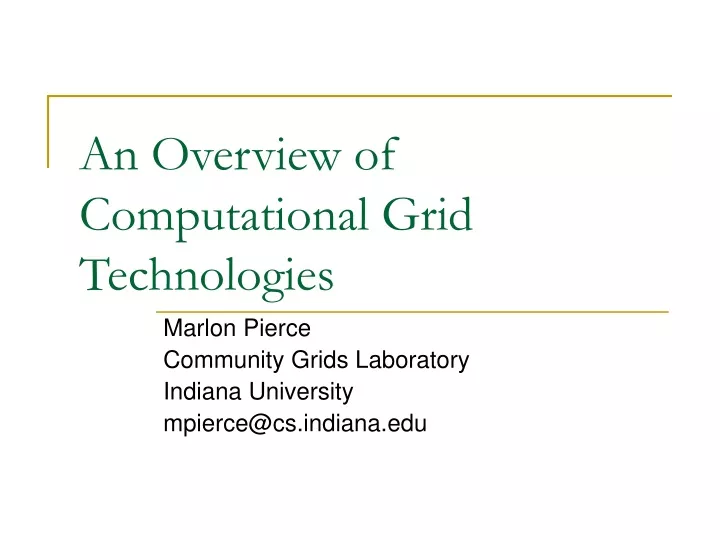 an overview of computational grid technologies