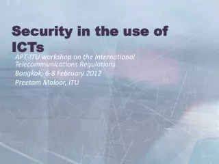 Security in the use of ICTs