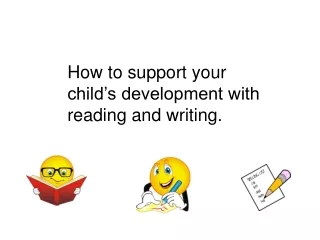 How to support your child’s development with reading and writing.