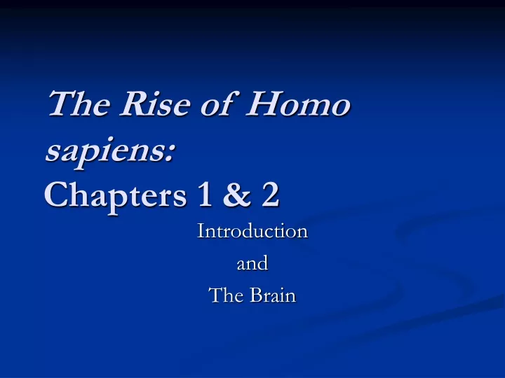 the rise of homo sapiens chapters 1 2