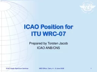 ICAO Position for  ITU WRC-07