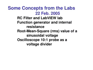 Some Concepts from the Labs 22 Feb. 2005 	RC Filter and LabVIEW lab