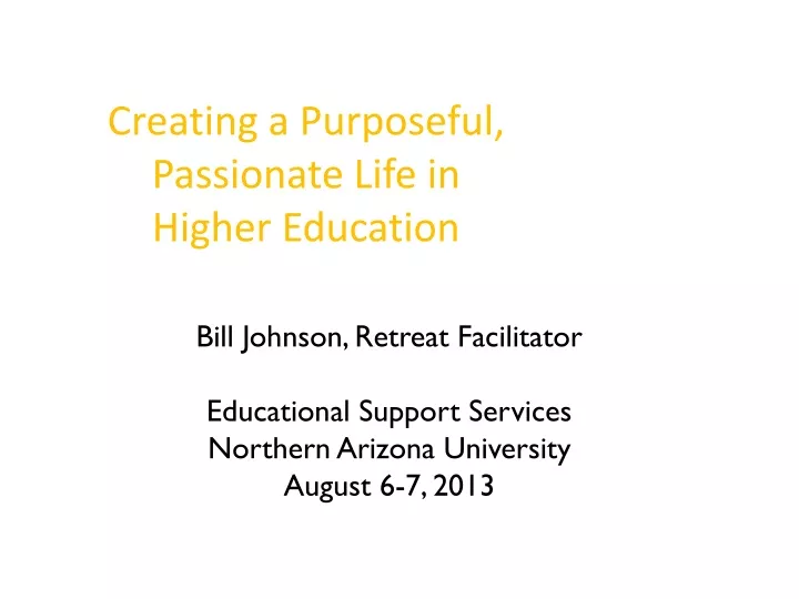 creating a purposeful passionate life in higher education