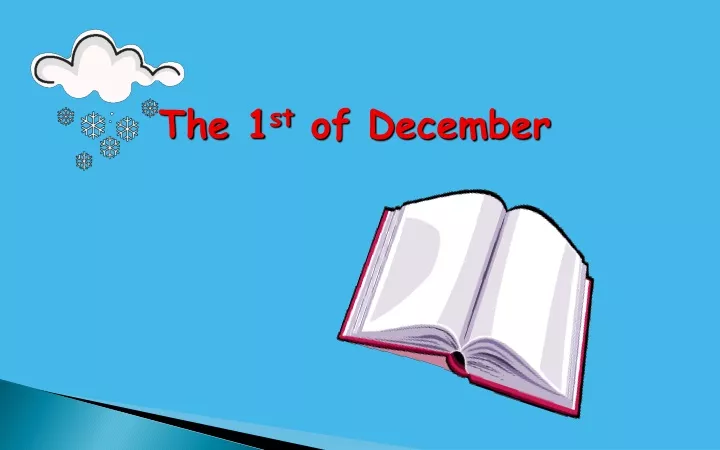 the 1 st of december