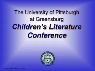 The University of Pittsburgh  at Greensburg Children’s Literature Conference
