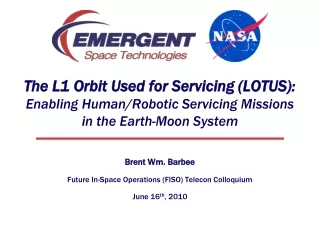 Brent Wm. Barbee Future In-Space Operations (FISO) Telecon Colloquium June 16 th , 2010