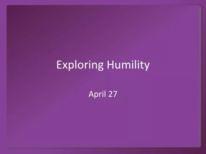 exploring humility