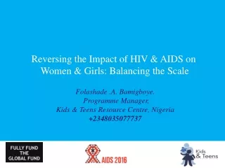Reversing the Impact of HIV &amp; AIDS on  Women &amp; Girls: Balancing the Scale