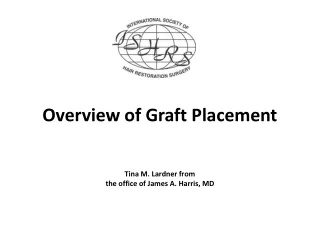 Overview of Graft  Placement