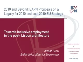 2010 and Beyond: EAPN Proposals on a Legacy for 2010 and post 2010 EU Strategy