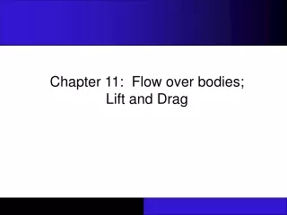 Chapter 11:  Flow over bodies; Lift and Drag