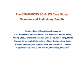The CFMIP-GCSS SCM/LES Case Study:  Overview and Preliminary Results