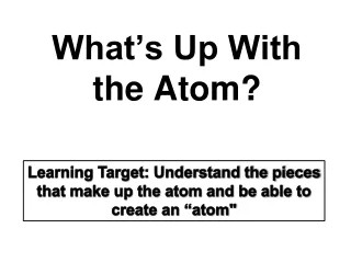What’s Up With the Atom?