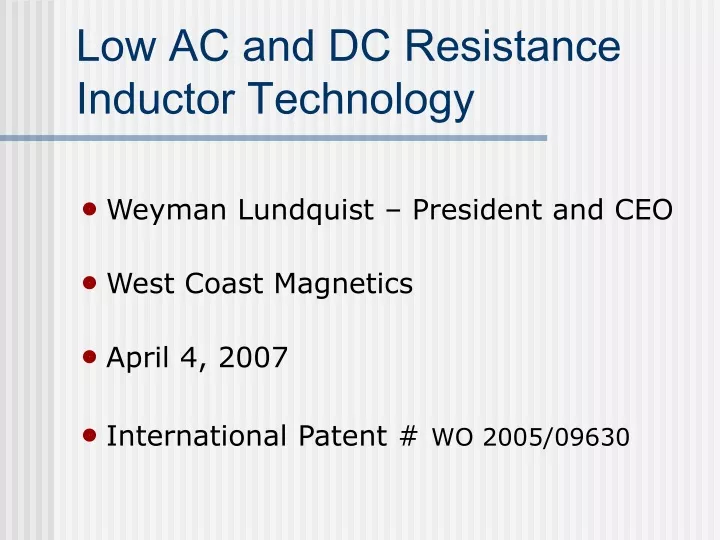 low ac and dc resistance inductor technology