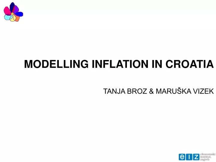 model l ing inflation in croatia tanja broz maru ka vizek