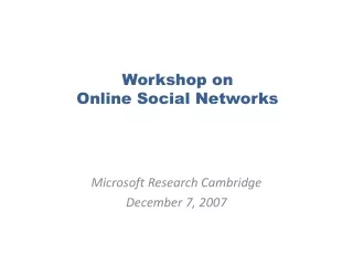 Workshop on  Online  Social  Networks