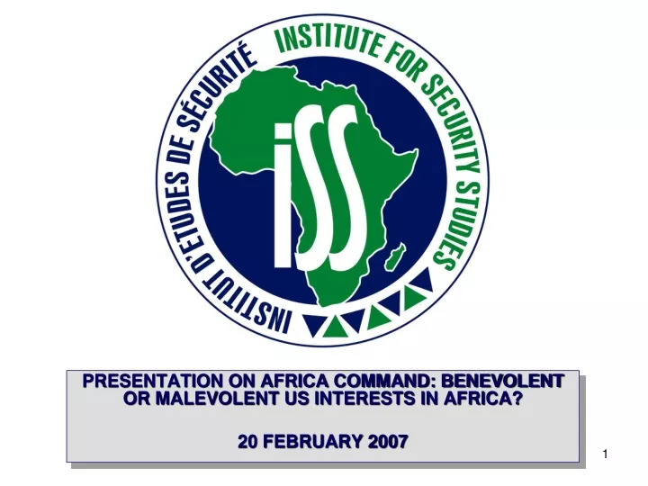 presentation on africa command benevolent or malevolent us interests in africa 20 february 2007