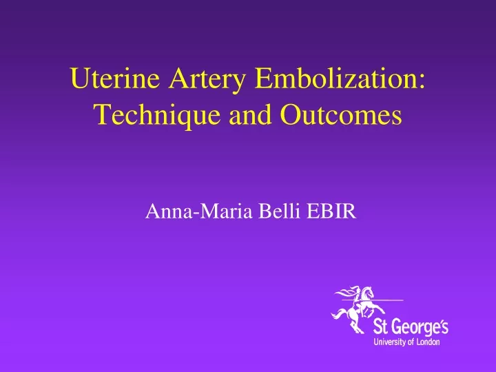 uterine artery embolization technique and outcomes