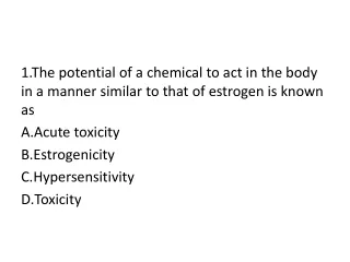 2. Estrogenicity is shown by which of the following? Gold  Mercury Bisphenol A Methacrylates