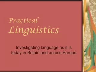 Practical  Linguistics