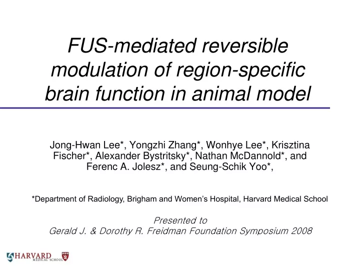 fus mediated reversible modulation of region specific brain function in animal model