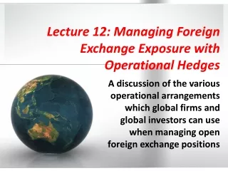 Lecture 12: Managing Foreign Exchange Exposure with Operational Hedges