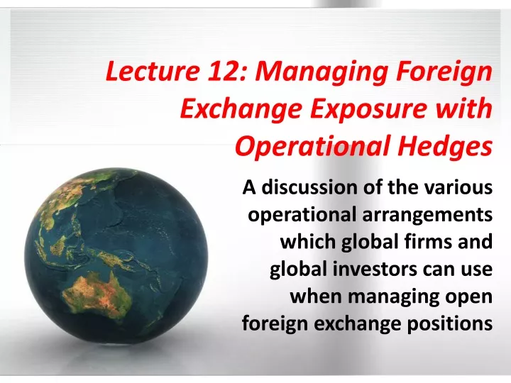 lecture 12 managing foreign exchange exposure with operational hedges