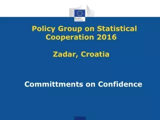 Policy Group on Statistical  Cooperation 2016 Zadar , Croatia