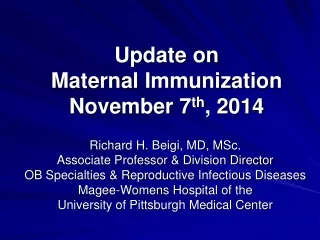 Update on  Maternal Immunization November 7 th , 2014