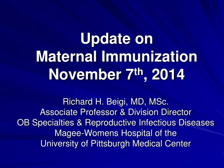 update on maternal immunization november 7 th 2014