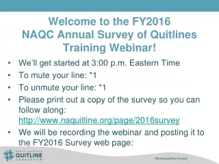 Welcome to the FY2016  NAQC Annual Survey of Quitlines Training Webinar!