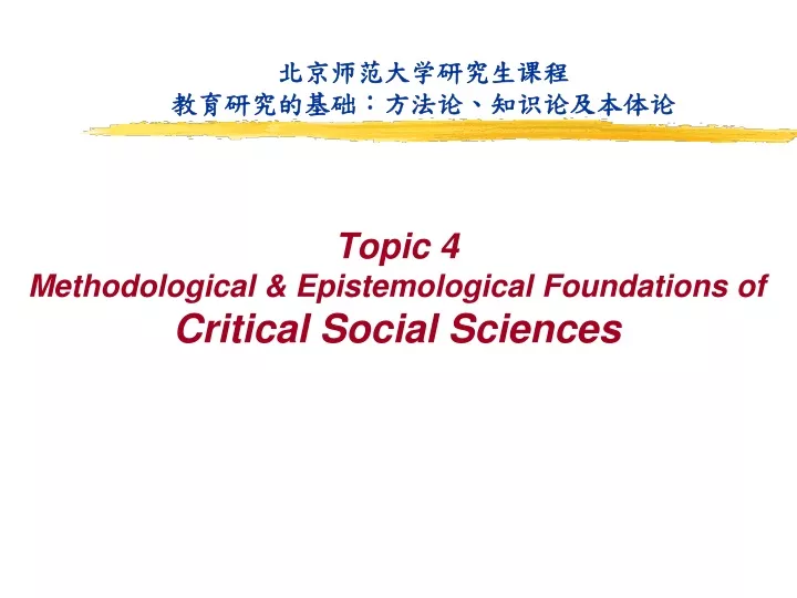 topic 4 methodological epistemological foundations of critical social sciences