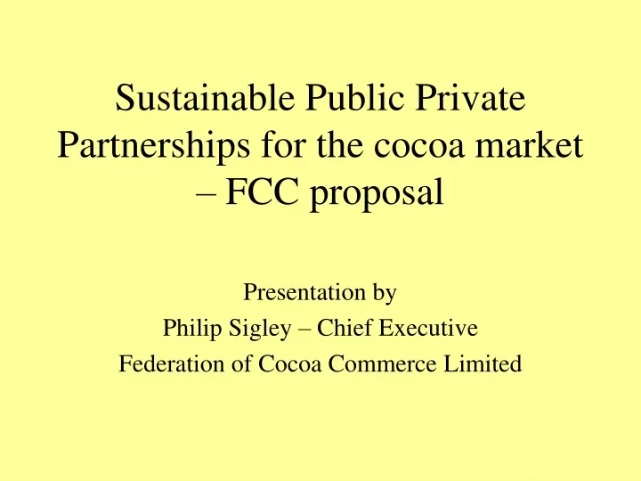 sustainable public private partnerships for the cocoa market fcc proposal