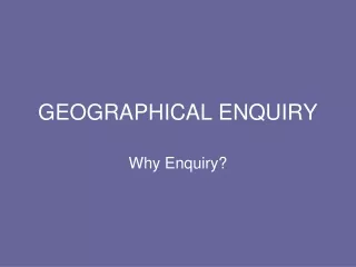 GEOGRAPHICAL ENQUIRY