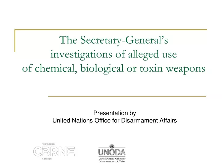 the secretary general s investigations of alleged use of chemical biological or toxin weapons