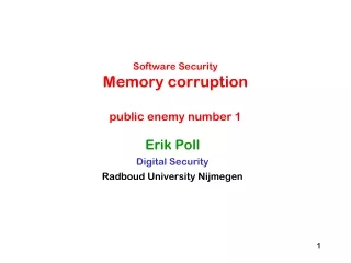 Software Security Memory corruption public enemy number 1
