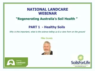 “Regenerating Australia’s Soil Health ” PART 1  - Healthy Soils