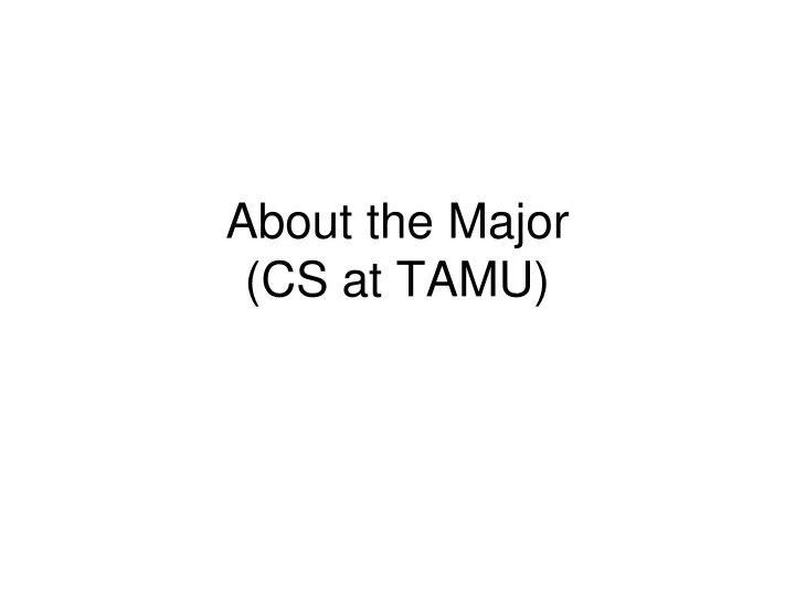 about the major cs at tamu