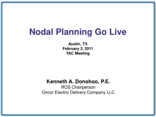 Nodal Planning Go Live Austin, TX February 3, 2011 TAC Meeting